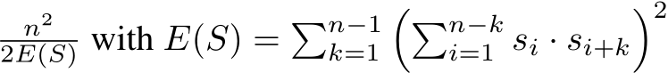 n22E(S) with E(S) = �n−1k=1��n−ki=1 si · si+k�2