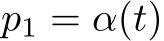  p1 = α(t)