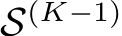 S(K−1)