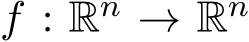  f : Rn → Rn