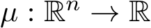  µ : Rn → R