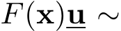  F(x)u ∼