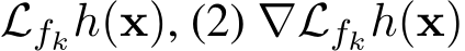  Lfkh(x), (2) ∇Lfkh(x)