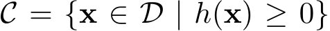  C = {x ∈ D | h(x) ≥ 0}