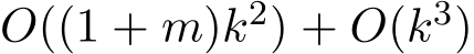  O((1 + m)k2) + O(k3)