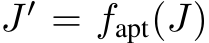  J′ = fapt(J)