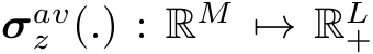σavz (.) : RM �→ RL+