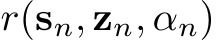  r(sn, zn, αn)