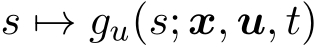  s �→ gu(s; x, u, t)