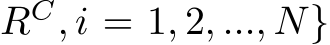 RC, i = 1, 2, ..., N}