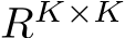 RK×K