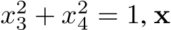  x23 + x24 = 1, x