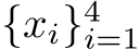  {xi}4i=1