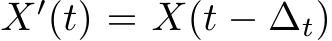  X′(t) = X(t − ∆t)