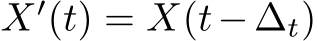  X′(t) = X(t−∆t)
