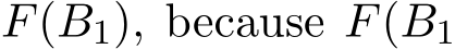 F(B1), because F(B1