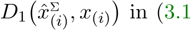  D1�ˆxΣ(i), x(i)�in (3.1