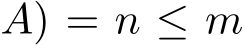 A) = n ≤ m