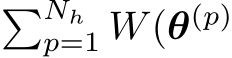 �Nhp=1 W(θ(p)