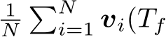 1N�Ni=1 vi(Tf