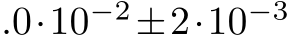 .0·10−2±2·10−3