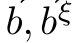 ⃗b,⃗bξ