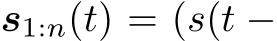  s1:n(t) = (s(t −