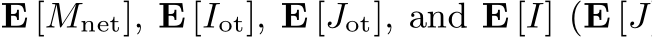 E [Mnet], E [Iot], E [Jot], and E [I] (E [J