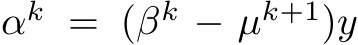 αk = (βk − µk+1)y