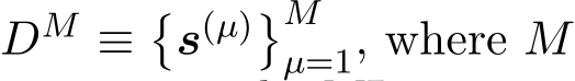  DM ≡�s(µ)�Mµ=1, where M