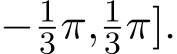 − 13π, 13π].