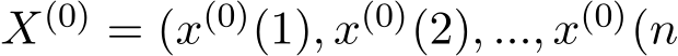  X(0) = (x(0)(1), x(0)(2), ..., x(0)(n