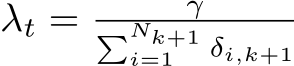  λt = γ�Nk+1i=1 δi,k+1