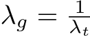  λg = 1λt