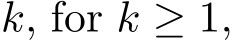  k, for k ≥ 1,