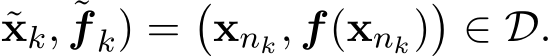 xk, ˜f k) =�xnk, f(xnk)�∈ D.