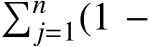 �nj=1(1 −