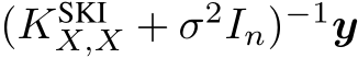  (KSKIX,X + σ2In)−1y