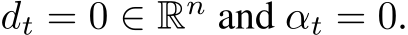  dt = 0 ∈ Rn and αt = 0.