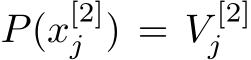  P(x[2]j ) = V [2]j