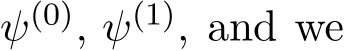  ψ(0), ψ(1), and we