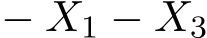  − X1 − X3