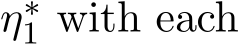  η∗1 with each