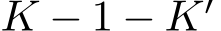  K − 1 − K′ 