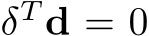  δT d = 0