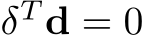  δT d = 0