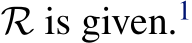  R is given.1