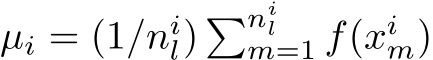  µi = (1/nil) �nilm=1 f(xim)