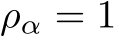  ρα = 1