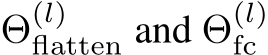  Θ(l)flatten and Θ(l)fc